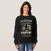Sweatshirt Being A Veteran Is An Honor Being A Pappap Is Pric (Devant entier)