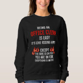 Sweatshirt Being an Office Clerk Is Easy Clerical Assistant (Devant)