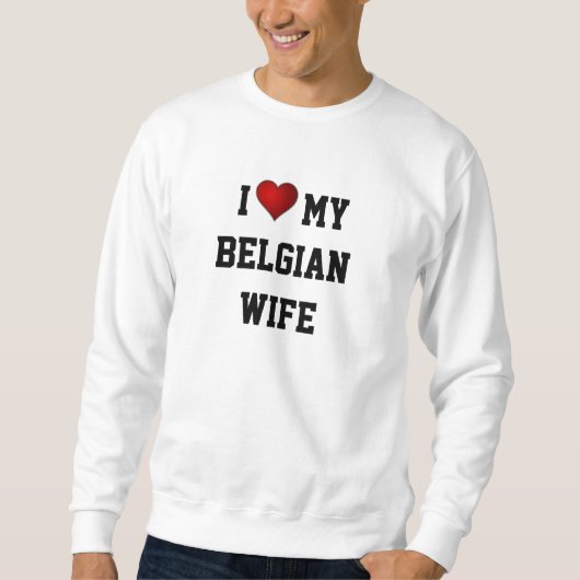 SWEATSHIRT BELGIQUE : J'AIME MA FEMME BELGE (Devant)