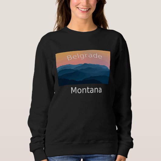 Sweatshirt Belgrade Montana Mountain sunset hometown (Devant)