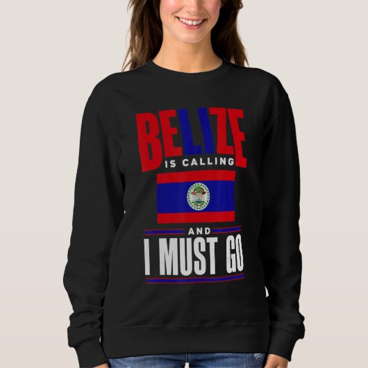 Sweatshirt Belize Bélizien Drapeau du Belize Belize Appelle E (Devant)