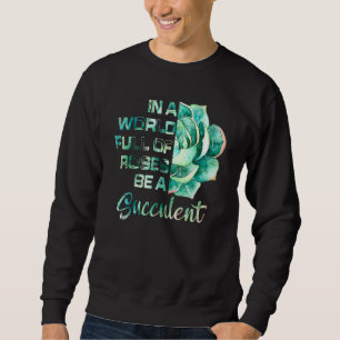 Sweatshirt Belle aquarelle Succulent Plante Lady Gardener