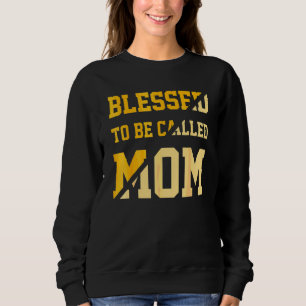 Sweatshirt Béni d'être appelé la fête des mères de maman
