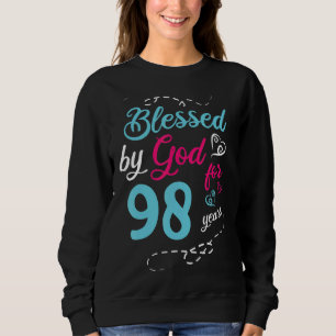 Sweatshirt Béni Par Dieu Pendant 98 Ans 98e Anniversaire Fête