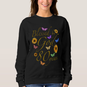 Sweatshirt Béni Par Dieu Pour 80 Ans Papillon Tournesol 80t
