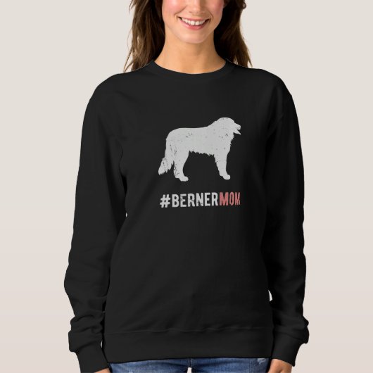 Sweatshirt Berner Dog Mom Gift For Women Funny Bernese Mounta (Devant)