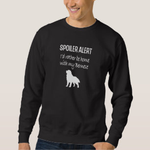 Sweatshirt Bernese Mountain Dog Je préférerais être chez moi