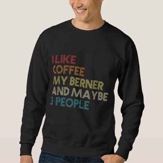 Sweatshirt Bernese Mountain Dog Propriétaire de Café Amateurs (Devant)
