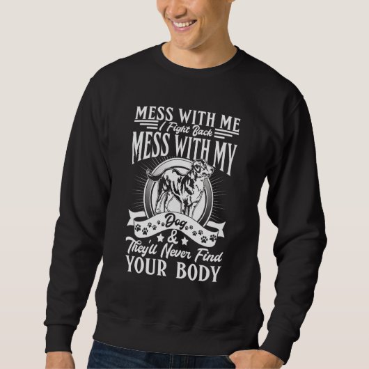 Sweatshirt Bernese Mountain Ne Mess Pas Avec Mon Chien (Devant)