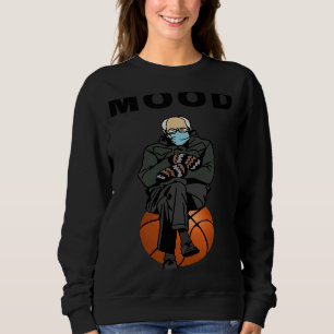 Sweatshirt Bernie Sanders Mème Basketball Bernie Sanders Mood