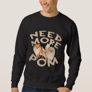 Sweatshirt Besoin d'autres Poméraniens