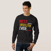Sweatshirt Best Abuelito Ever Fathers Day Party (Devant entier)