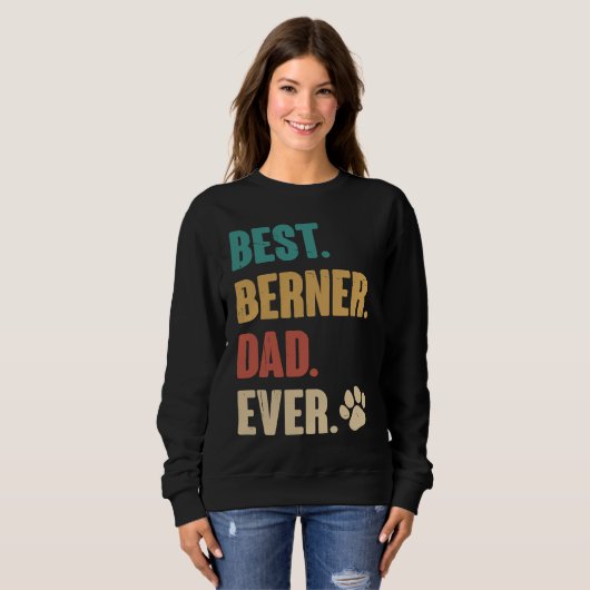 Sweatshirt Best Berner Dad Ever   Bernese Mountain Dog (Devant entier)