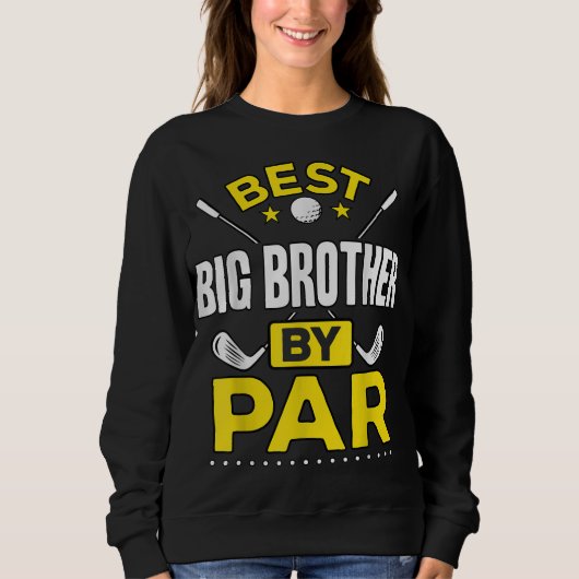 Sweatshirt Best Big Brother By Par Par Golf Big Brother Cadea (Devant)