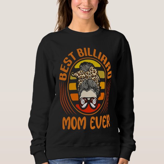 Sweatshirt Best Billiard Mom Ever I Pool Billiard I Snooker I (Devant)