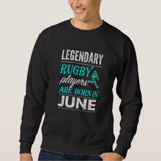 Sweatshirt Best Boys Homme Rugby Légende Né En Juin Anniversa