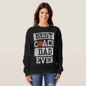 Sweatshirt Best Coach Dad Ever  Men's Basketball Coaching Pap (Devant entier)