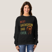 Sweatshirt Best Dachshund Dad Ever Daddy Dog Fathers Day (Devant entier)