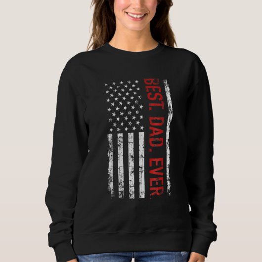 Sweatshirt Best Dad Ever US American Flag For Father's Day (Devant)