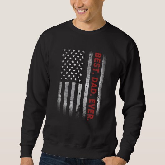 Sweatshirt Best Dad Ever With US American Flag For Father's D (Devant)