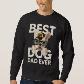 Sweatshirt Best Dog Dad Ever (Devant)