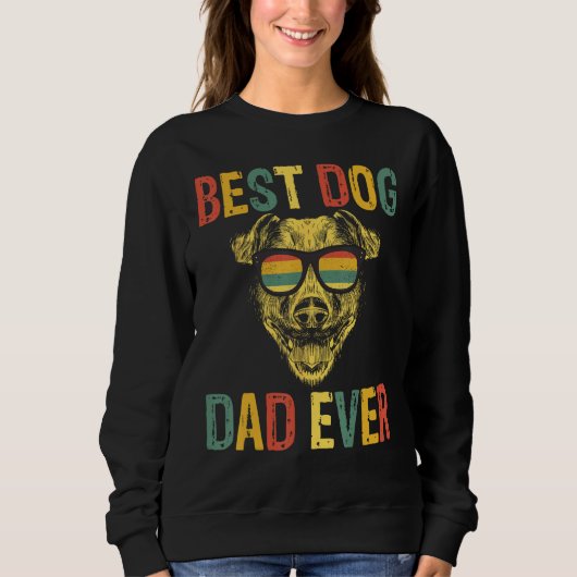 Sweatshirt Best Dog Dad Ever Dog Daddy Fathers Day (Devant)