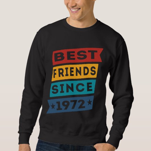 Sweatshirt Best Friends Since 1972 BFF Besties (Devant)