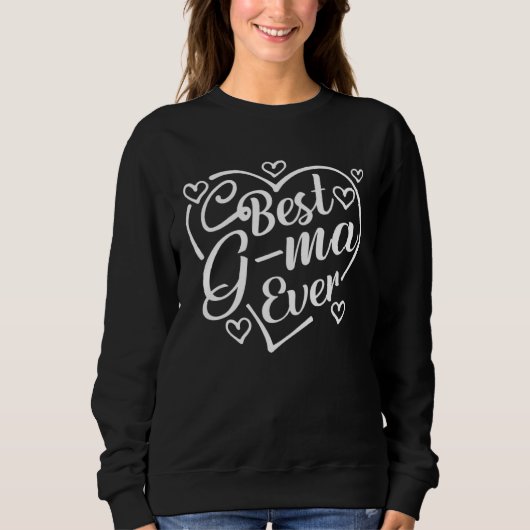 Sweatshirt Best G ma Ever Heart Shape Grandma Mother s Day (Devant)