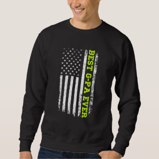 Sweatshirt Best G Pa Ever 4th Of July American Flag Patriotic