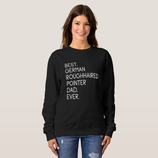Sweatshirt Best German Roughhaired Pointer Dad Ever (Devant entier)
