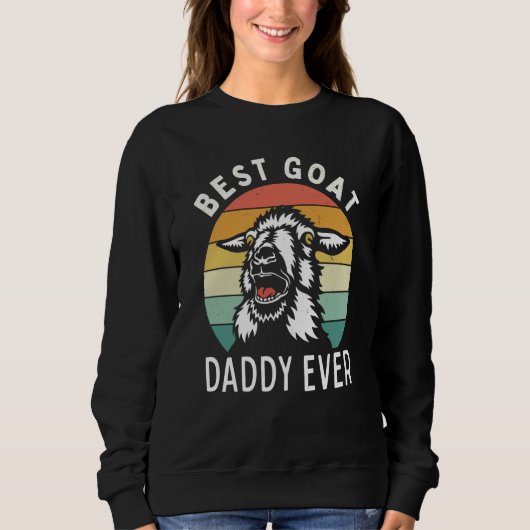 Sweatshirt Best goat daddy ever fathers day farming rancher d (Devant)