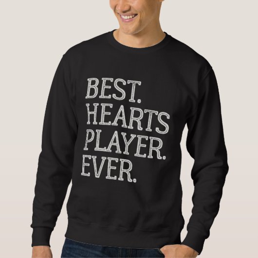 Sweatshirt Best Hearts Player Ever  Hearts Card Game (Devant)