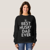 Sweatshirt Best Husky Papa (Devant entier)