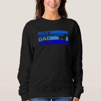 Sweatshirt Best Labrador Dad Ever Labrador