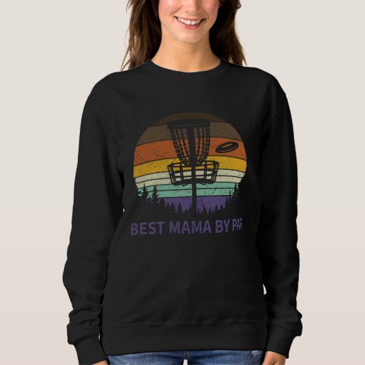 Sweatshirt Best Mama By Par Disc Golf Tee  Dad Papa Frisbee G (Devant)