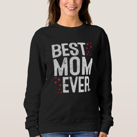 Sweatshirt Best Maman Ever Valentines Matching Family Mothers (Devant)