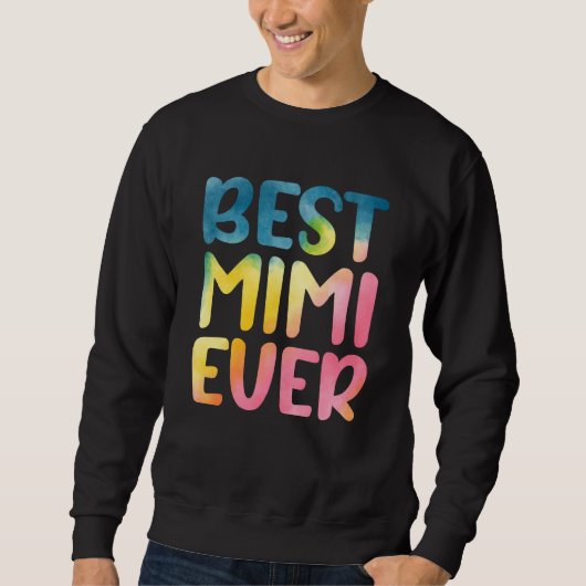 Sweatshirt Best Mimi Ever Mother's Day Mimi (Devant)