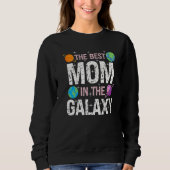 Sweatshirt Best Mom in the Galaxy Mother's Day Present for He (Devant)