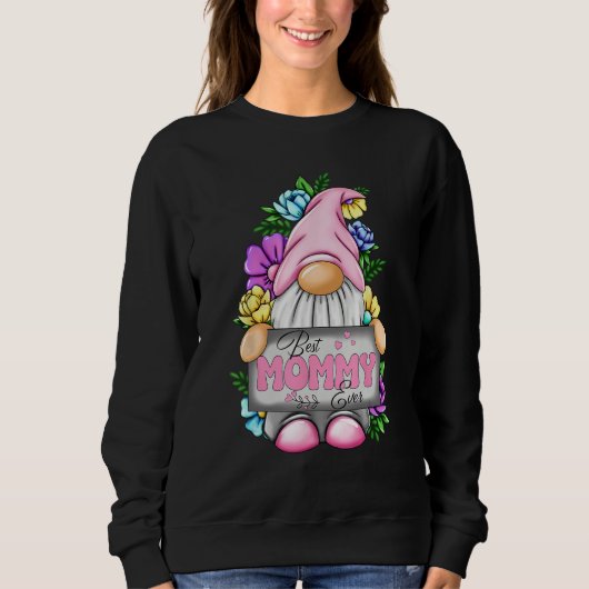 Sweatshirt Best Mommy Ever Gnome Happy Mother s Day Gnomes Mo (Devant)