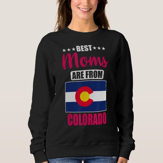 Sweatshirt Best Moms are from Colorado (Devant)
