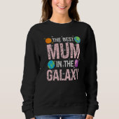 Sweatshirt Best Mum in the Galaxy Mother's Day Present for He (Devant)