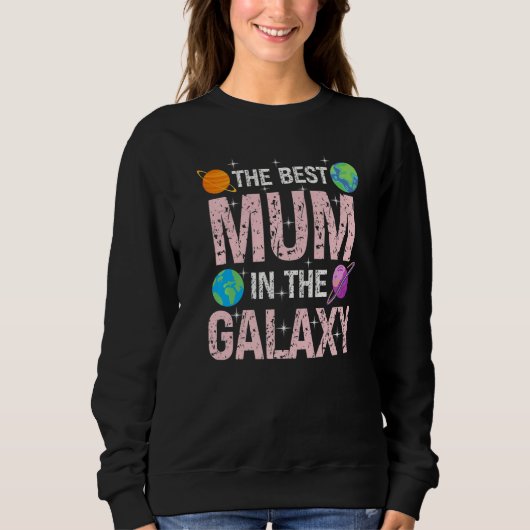Sweatshirt Best Mum in the Galaxy Mother's Day Present for He (Devant)