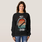 Sweatshirt Best Orthopedic Surgeon Ever Orthopedist Doctor 1 (Devant entier)