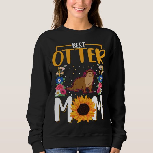 Sweatshirt Best Otter Mom Ever  1 (Devant)
