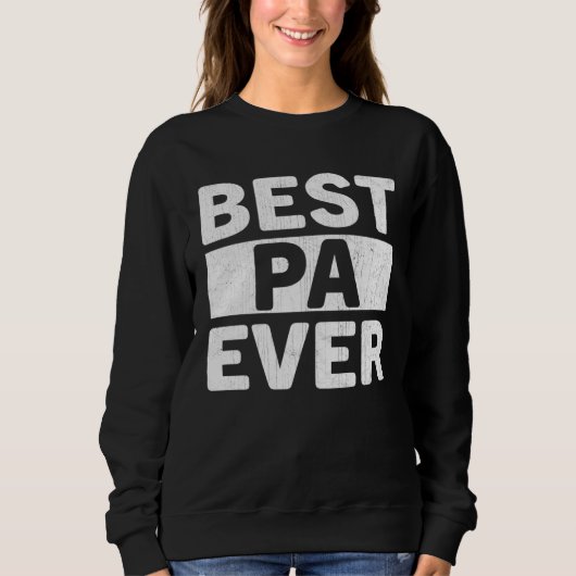 Sweatshirt Best Pa Ever  Fathers Day Pa (Devant)
