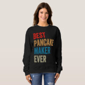Sweatshirt Best Pancake Maker Ever Baking For Baker Dad Or M (Devant entier)