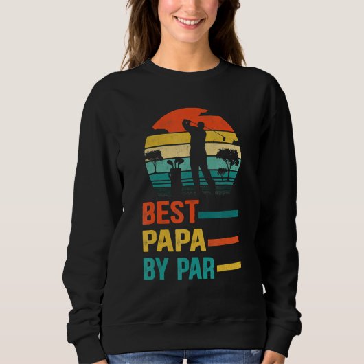 Sweatshirt Best Papa By Par Daddy Father s Day  Golf  Golfer (Devant)
