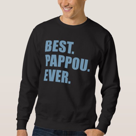 Sweatshirt Best Pappou Ever Greek Grandfather (Devant)