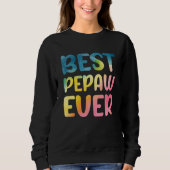 Sweatshirt Best Pepaw Ever Father's Day Pepaw (Devant)