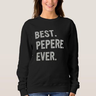 Sweatshirt Best Pepere Ever Family Grandpa